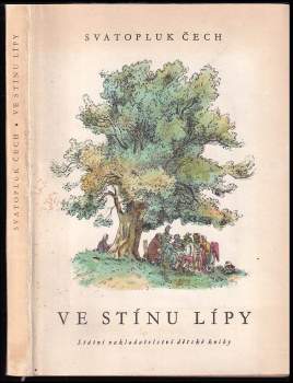 Ve stínu lípy - Svatopluk Čech (1959, Státní nakladatelství dětské knihy) - ID: 818845