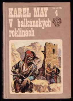 Karl May: Ve stínu Padišáha 1 - 6 KOMPLET - Pouští + Divokým Kurdistánem + Z Bagdádu do Cařihradu + V Balkánských roklinách + Zemí Škipetarů + Žut