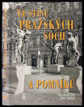 Eva Hrubešová: Ve stínu pražských soch a pomníků