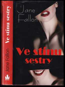 Jane Fallon: Ve stínu sestry