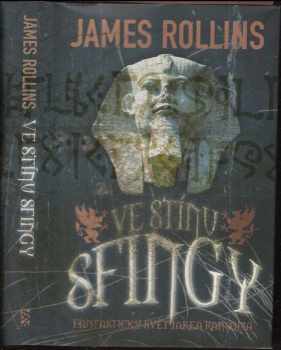 James Rollins: Ve stínu sfingy : fantastický svět Jakea Ransoma