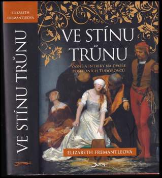 Elizabeth Fremantle: Ve stínu trůnu