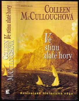 Colleen McCullough: Ve stínu zlaté hory