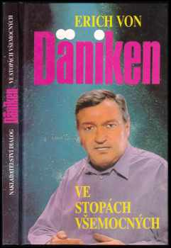 Ve stopách všemocných : předloha úspěšného televizního seriálu - Erich von Däniken (1993, Dialog) - ID: 590366