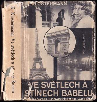 Karel Klostermann: Ve světlech a stínech Babelu