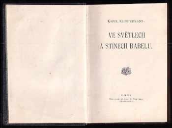 Karel Klostermann: Ve světlech a stínech Babelu