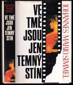 Ve tmě jsou jen temný stín - Johannes Mario Simmel (1994, Naše vojsko) - ID: 580529