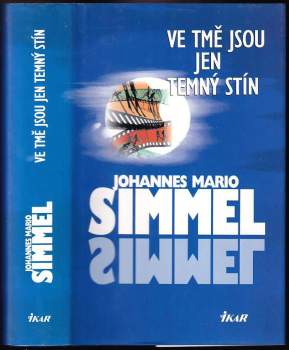 Johannes Mario Simmel: Ve tmě jsou jen temný stín