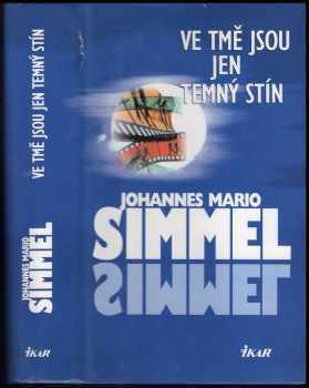 Johannes Mario Simmel: Ve tmě jsou jen temný stín