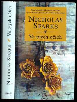 Ve tvých očích - Nicholas Sparks (2019, Ikar) - ID: 2064213