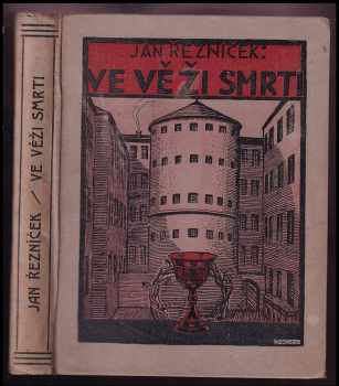 Ve věži smrti : vzpomínky z rakouského žaláře 1915 až 1917