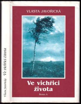 Vlasta Javořická: Ve vichřici života
