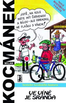 Milan Kocmánek: Ve víně je sranda