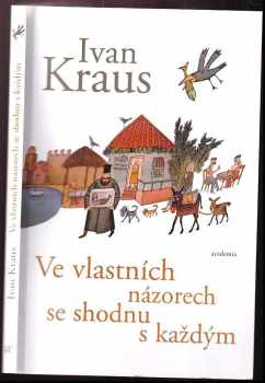 Ve vlastních názorech se shodnu s každým