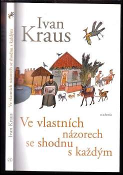 Ve vlastních názorech se shodnu s každým