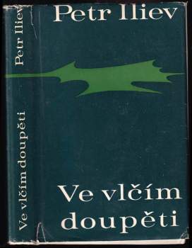 Petr Iliev: Ve vlčím doupěti
