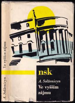 Aleksandr Isajevič Solženicyn: Ve vyšším zájmu