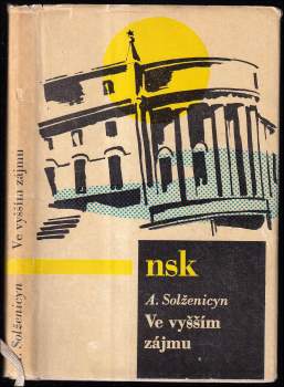 Aleksandr Isajevič Solženicyn: Ve vyšším zájmu