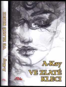 A Kay: Ve zlaté kleci