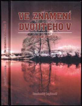 Ludvík Horčica: Ve znamení dvojitého V
