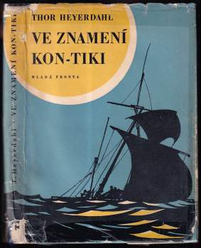 Thor Heyerdahl: Ve znamení Kon-Tiki