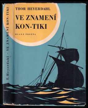 Ve znamení Kon-Tiki - Thor Heyerdahl (1958, Mladá fronta) - ID: 116243