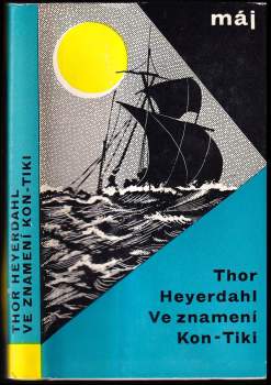 Thor Heyerdahl: Ve znamení Kon-Tiki