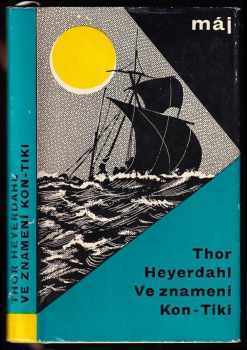 Ve znamení Kon-Tiki - Thor Heyerdahl (1964, Mladá fronta) - ID: 583043