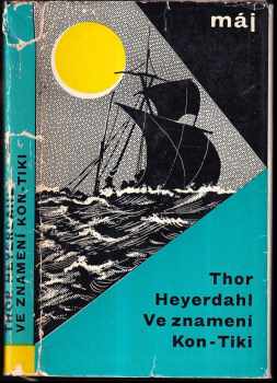 Ve znamení Kon-Tiki - Thor Heyerdahl (1964, Mladá fronta) - ID: 727385