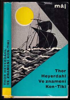Ve znamení Kon-Tiki PODPIS THOR HEYERDAHL - Thor Heyerdahl (1964, Mladá fronta) - ID: 769658