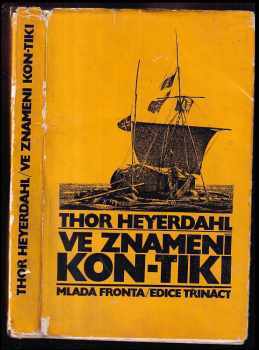 Ve znamení Kon-Tiki - Thor Heyerdahl (1970, Mladá fronta) - ID: 758872