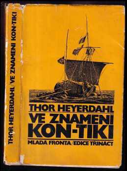 Thor Heyerdahl: Ve znamení Kon-Tiki