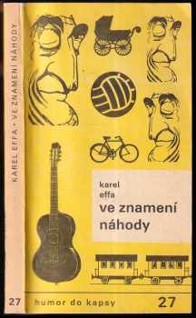 Karel Effa: Ve znamení náhody