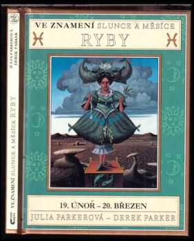 Ve znamení Slunce a Měsíce : Ryby - Julia Parker, Derek Parker (2001, Cesty) - ID: 586124