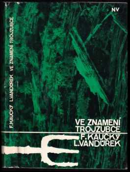 Ve znamení trojzubce - František Kaucký, Ladislav Vandůrek (1965, Naše vojsko) - ID: 114454