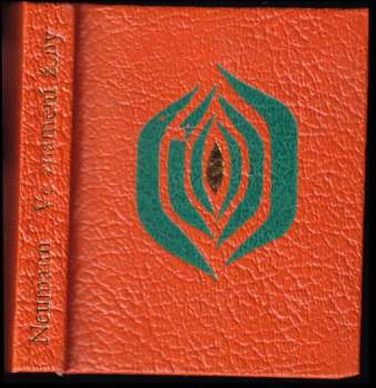 Stanislav Kostka Neumann: Ve znamení ženy