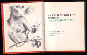 Stanislav Kostka Neumann: Ve znamení ženy