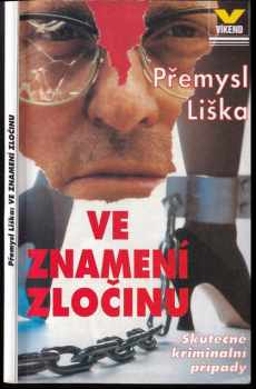 Přemysl Liška: Ve znamení zločinu