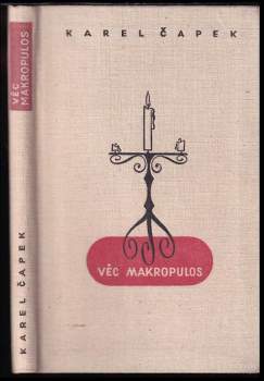 Karel Čapek: Věc Makropulos