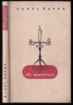 Karel Čapek: Věc Makropulos