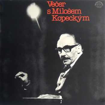 Večer S Milošem Kopeckým : Supralong Vinyl - Miloš Kopecký (1981, Supraphon) - ID: 3927684