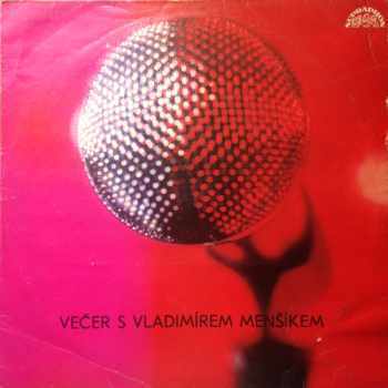 Večer S Vladimírem Menšíkem