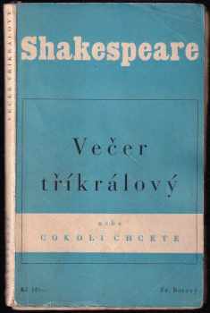 William Shakespeare: Večer tříkrálový nebo Cokoli chcete : Komedie o 18 scénách