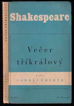 William Shakespeare: Večer tříkrálový nebo Cokoli chcete - Komedie o 18 scénách