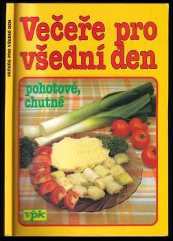 Večeře pro všední den : [pohotové, chutné]