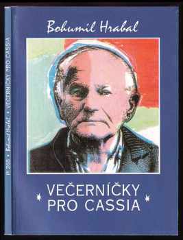 Večerníčky pro Cassia - eseje - Bohumil Hrabal (1993, Pražská imaginace) - ID: 506905