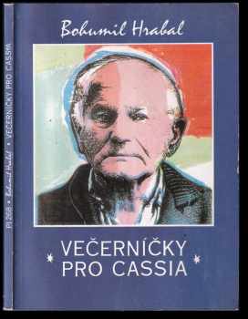 Večerníčky pro Cassia - eseje - Bohumil Hrabal (1993, Pražská imaginace) - ID: 556987