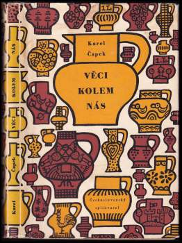 Karel Čapek: Věci kolem nás