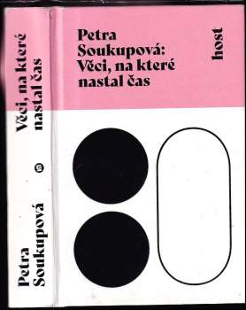 Petra Soukupová: Věci, na které nastal čas