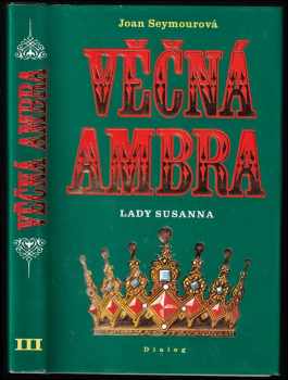 Věčná Ambra : [2. díl] - lady Susanna - Gerald Seymour, Joan Seymour (1994, Dialog)